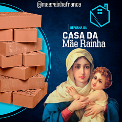 Reforma da Casa da Mãe Rainha de Franca